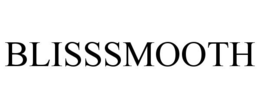 BLISSSMOOTH trademark