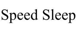 SPEED SLEEP trademark
