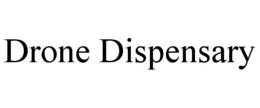DRONE DISPENSARY trademark
