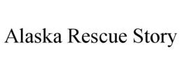 ALASKA RESCUE STORY trademark