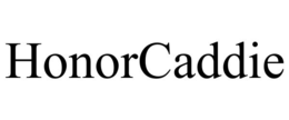 HONORCADDIE trademark