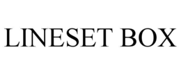 LINESET BOX trademark