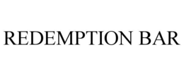 REDEMPTION BAR trademark