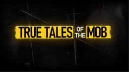 TRUE TALES OF THE MOB trademark