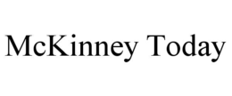MCKINNEY TODAY trademark