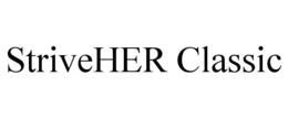 STRIVEHER CLASSIC trademark