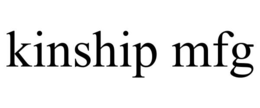 KINSHIP MFG trademark