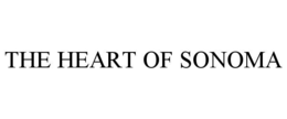THE HEART OF SONOMA trademark