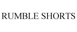 RUMBLE SHORTS trademark