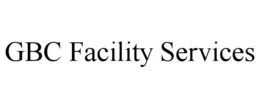 GBC FACILITY SERVICES trademark