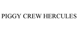 PIGGY CREW HERCULES trademark