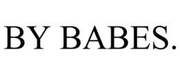 BY BABES. trademark