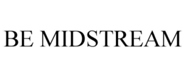 BE MIDSTREAM trademark
