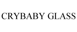 CRYBABY GLASS trademark
