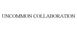 UNCOMMON COLLABORATION trademark