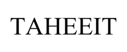 TAHEEIT trademark