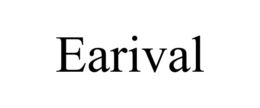 EARIVAL trademark
