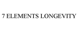 7 ELEMENTS LONGEVITY trademark
