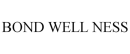 BOND WELL NESS trademark