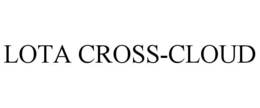 LOTA CROSS-CLOUD trademark
