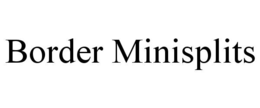 BORDER MINISPLITS trademark