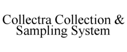COLLECTRA COLLECTION & SAMPLING SYSTEM trademark