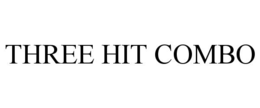 THREE HIT COMBO trademark