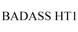 BADASS HT1 trademark