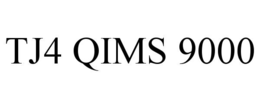 TJ4 QIMS 9000 trademark