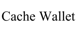 CACHE WALLET trademark