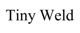 TINY WELD trademark