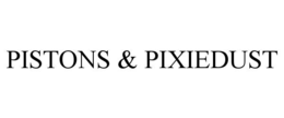 PISTONS & PIXIEDUST trademark