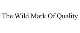 THE WILD MARK OF QUALITY trademark