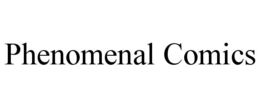 PHENOMENAL COMICS trademark