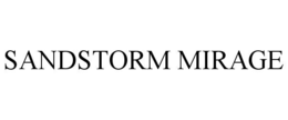 SANDSTORM MIRAGE trademark