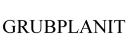 GRUBPLANIT trademark