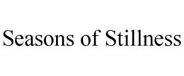 SEASONS OF STILLNESS trademark