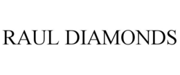 RAUL DIAMONDS trademark