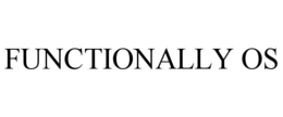 FUNCTIONALLY OS trademark