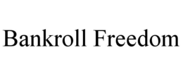 BANKROLL FREEDOM trademark