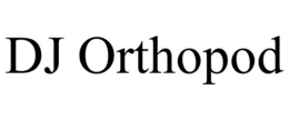 DJ ORTHOPOD trademark