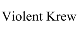 VIOLENT KREW trademark