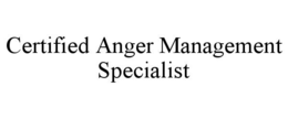 CERTIFIED ANGER MANAGEMENT SPECIALIST trademark