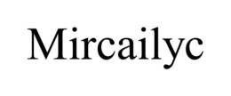MIRCAILYC trademark