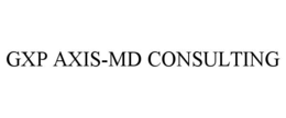 GXP AXIS-MD CONSULTING trademark