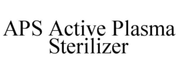 APS ACTIVE PLASMA STERILIZER trademark