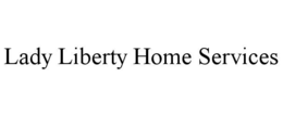 LADY LIBERTY HOME SERVICES trademark
