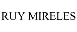 RUY MIRELES trademark