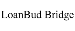 LOANBUD BRIDGE trademark
