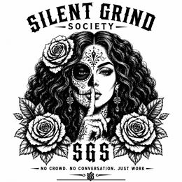 SILENT GRIND SOCIETY SGS NO CROWD. NO CONVERSATION. JUST WORK SGS trademark